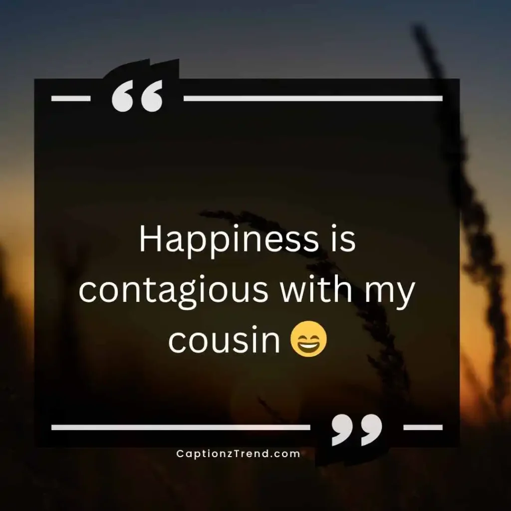Celebration Mood Cousin Sister Captions