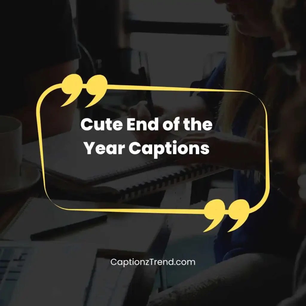 Cute End of the Year Captions