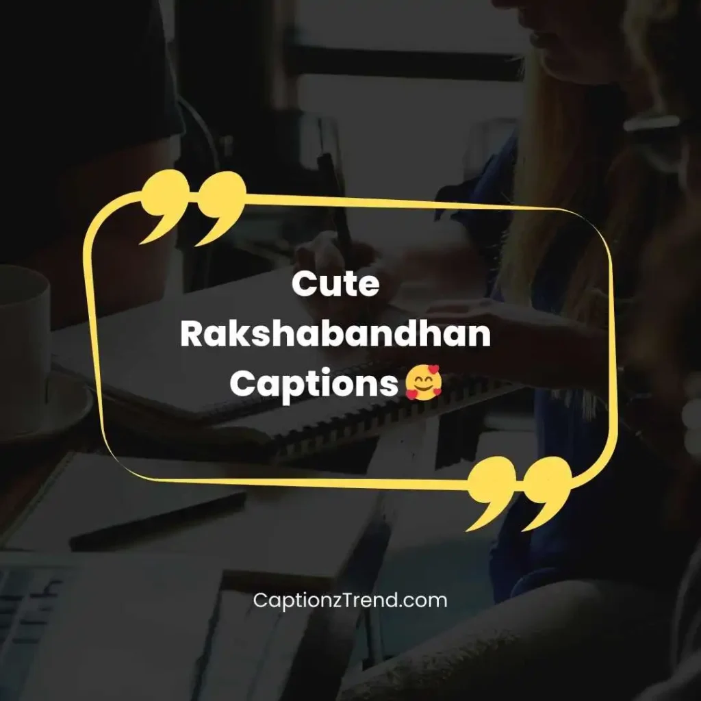 Cute Rakshabandhan Captions 🥰