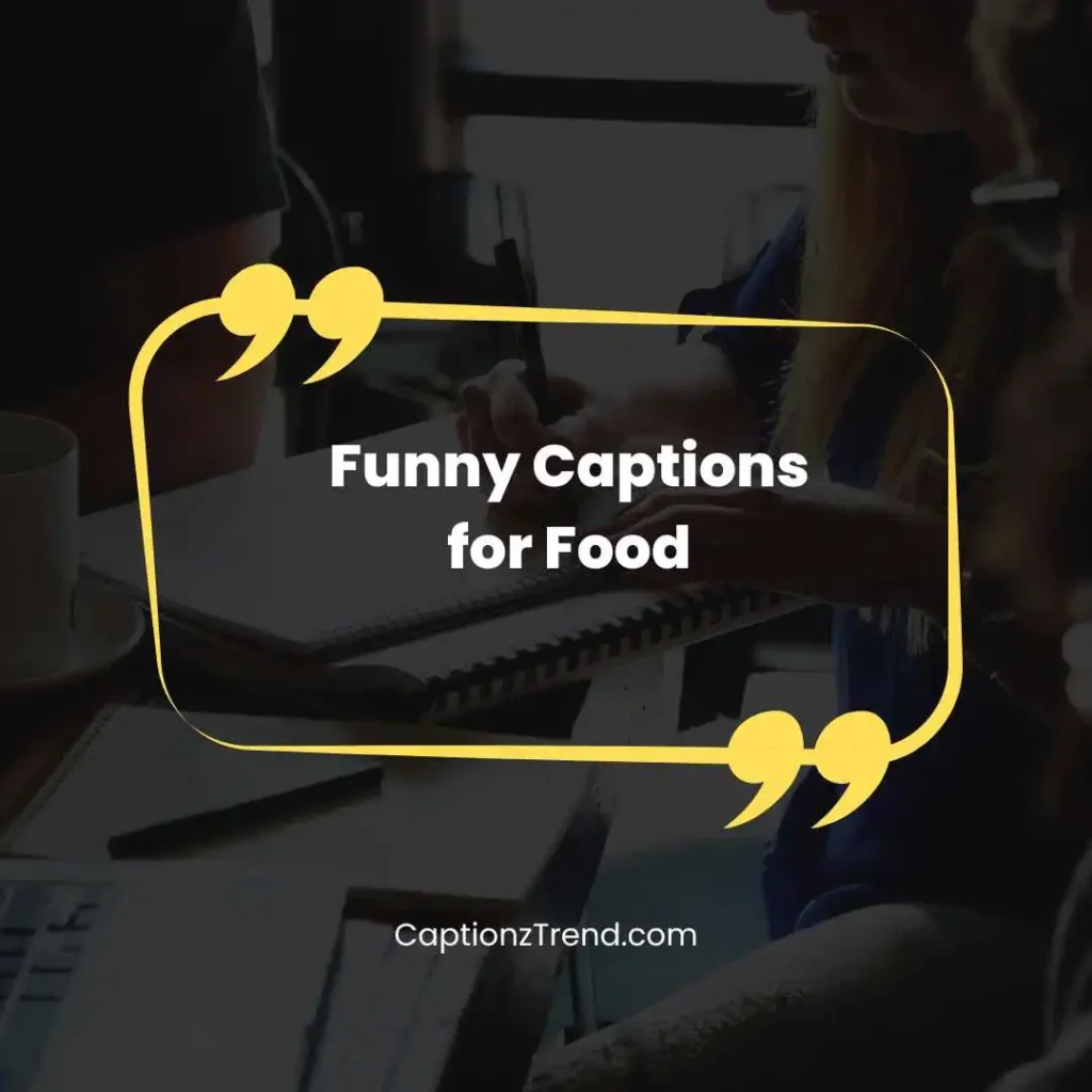Funny Captions for Food