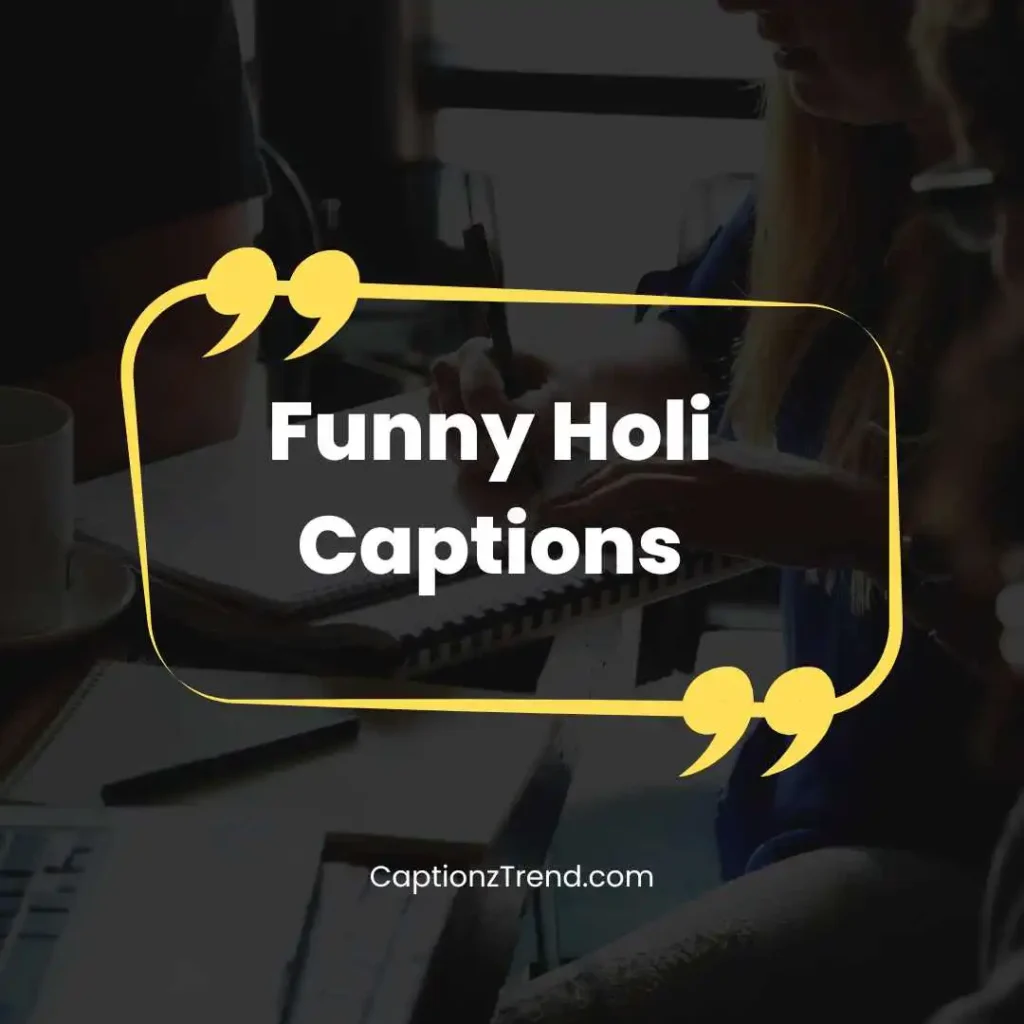 Funny Holi Captions