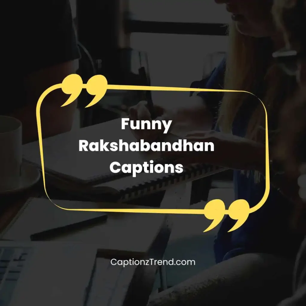 Funny Rakshabandhan Captions
