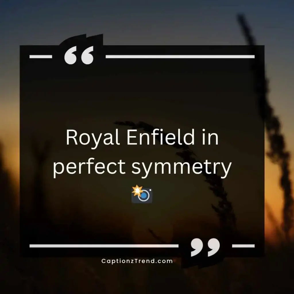 Aesthetic Royal Enfield Captions