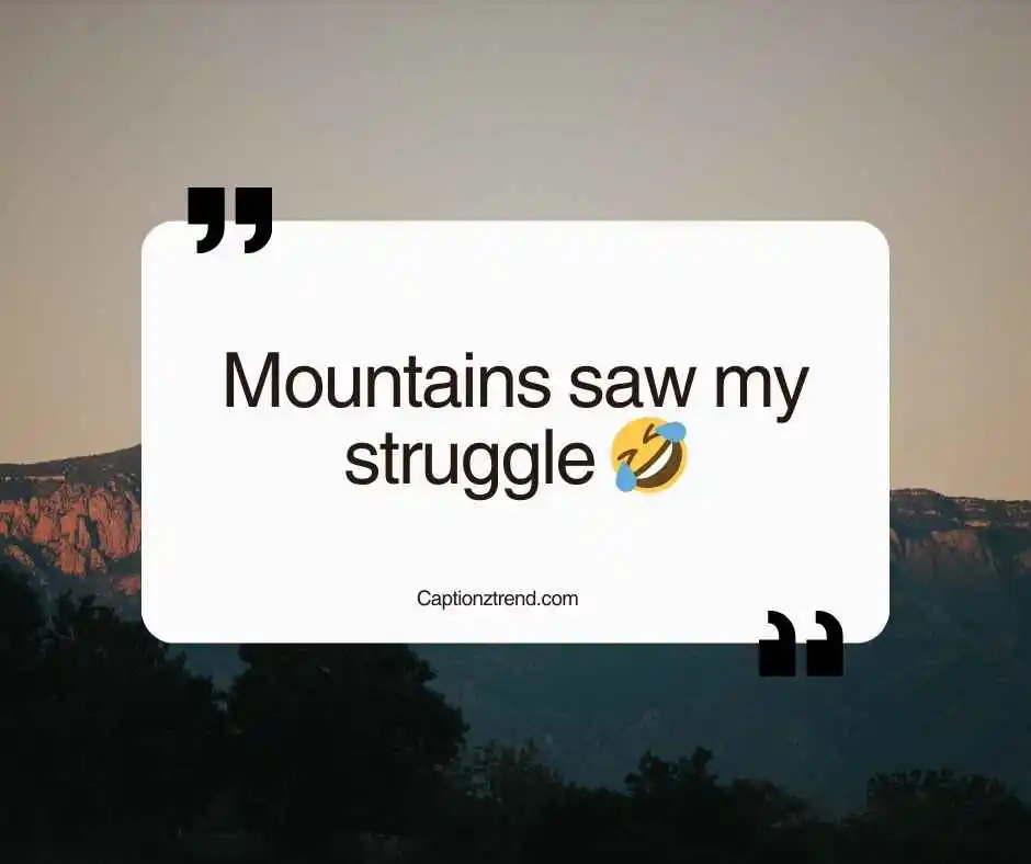 Funny Captions for Trekking