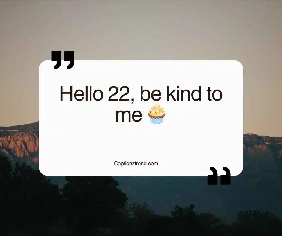 Cute 22 Birthday Captions