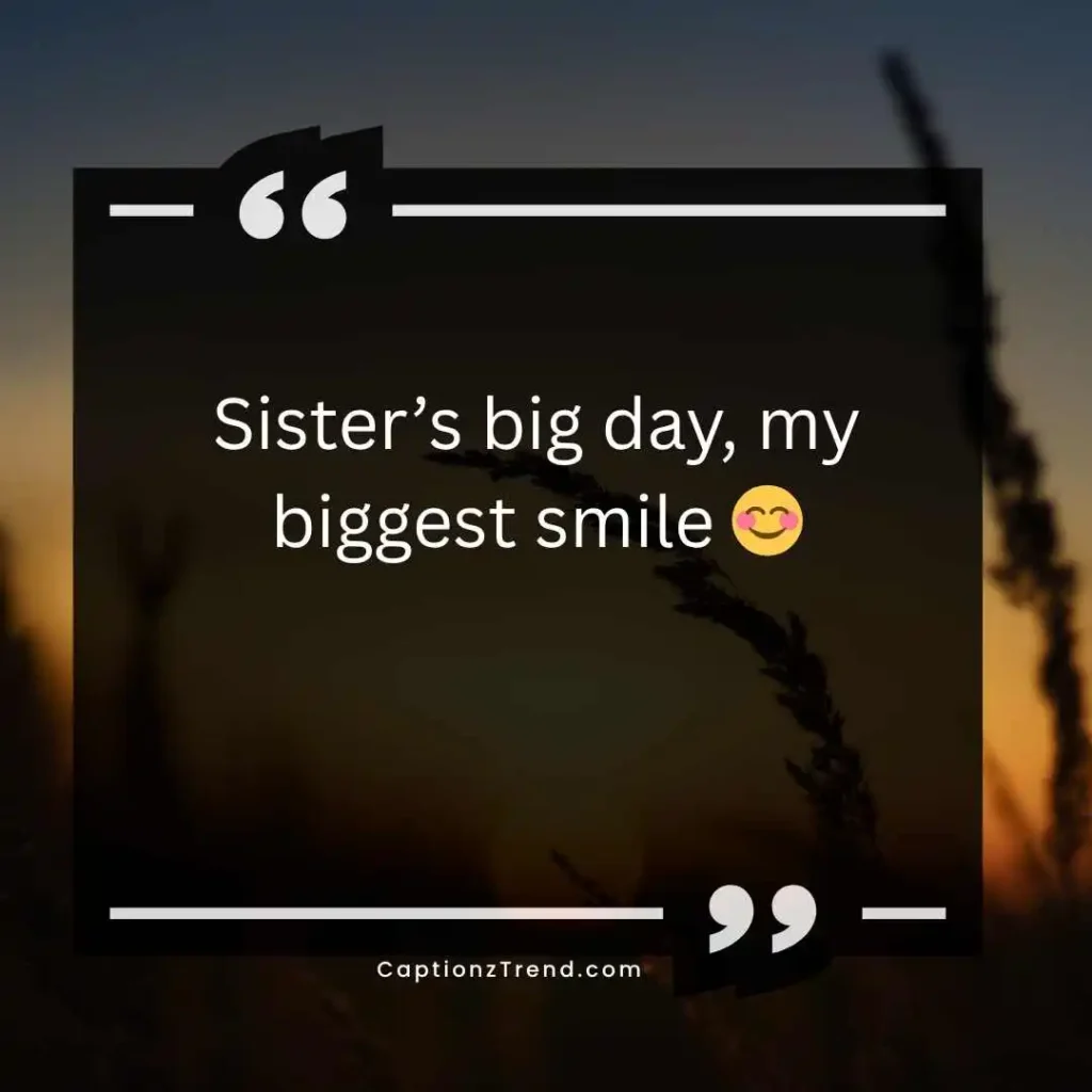 Cute Sister Wedding Captions