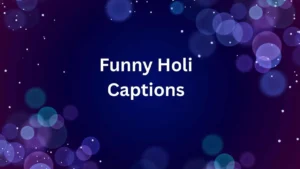 Funny Holi Captions