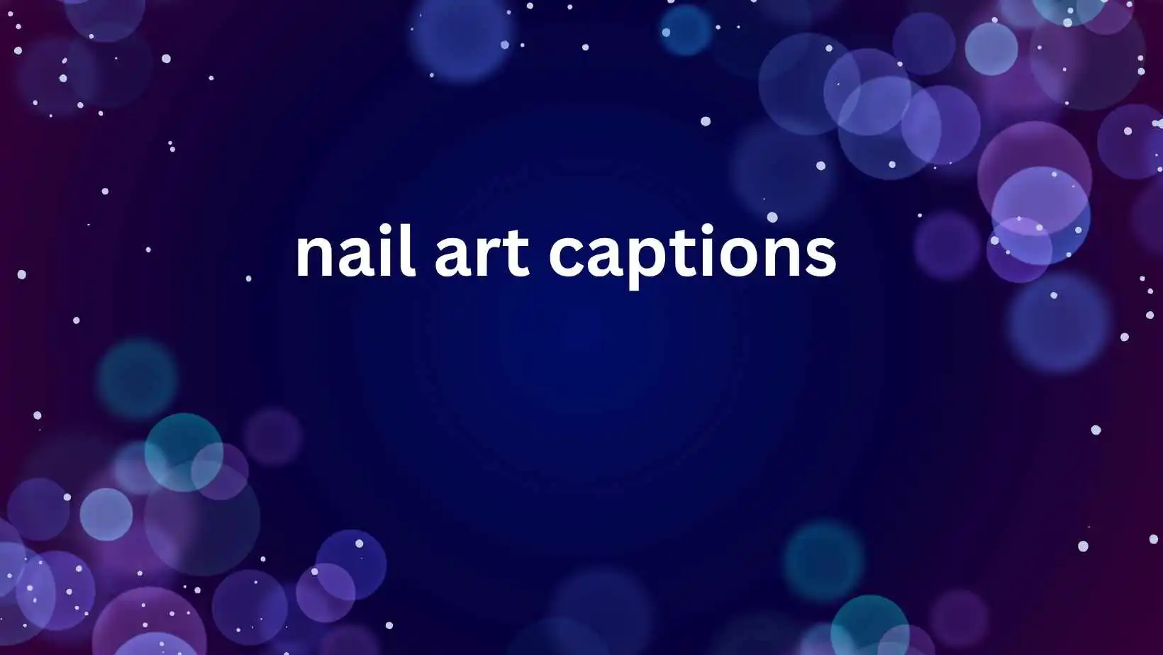 nail art captions