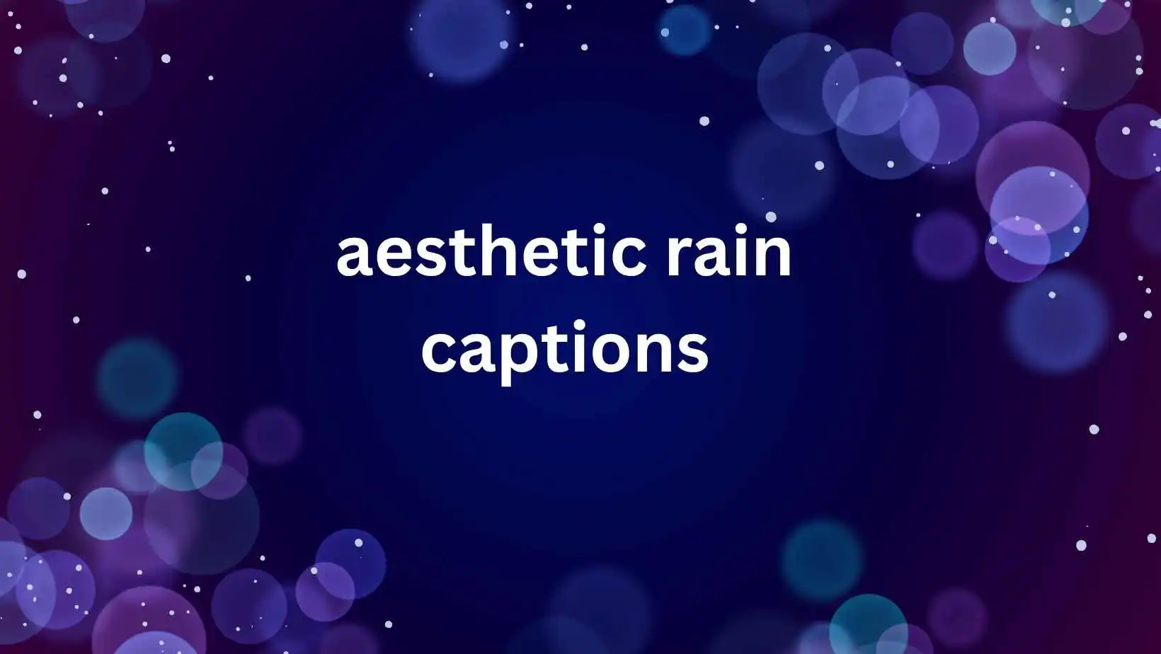 aesthetic rain captions