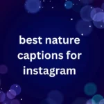 best nature captions for instagram