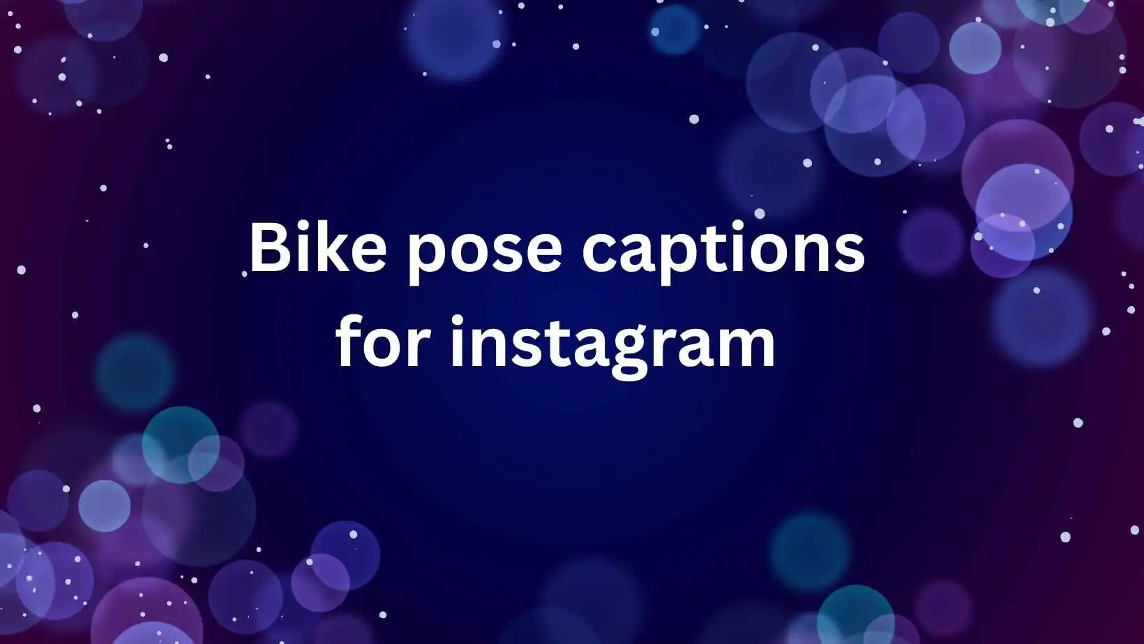Bike pose captions for instagram