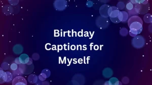 birthday captions for myself