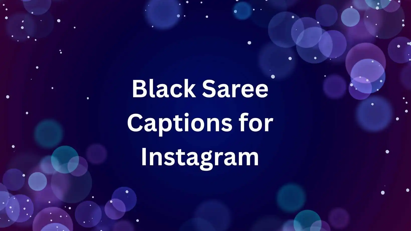 Black Saree Captions for Instagram