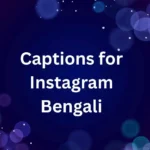 Captions for Instagram Bengali
