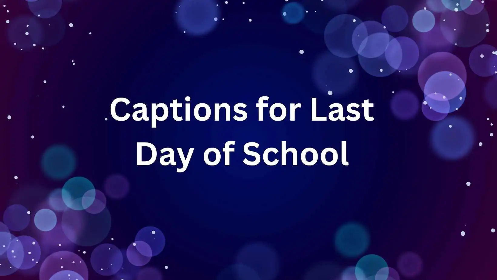captions for last day of school