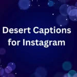 Desert Captions for Instagram