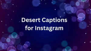 Desert Captions for Instagram