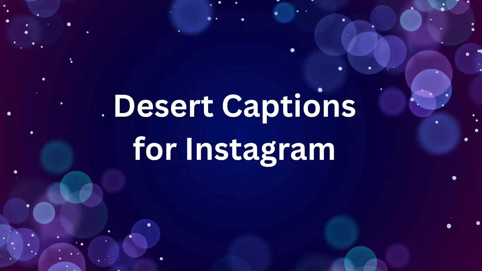 Desert Captions for Instagram