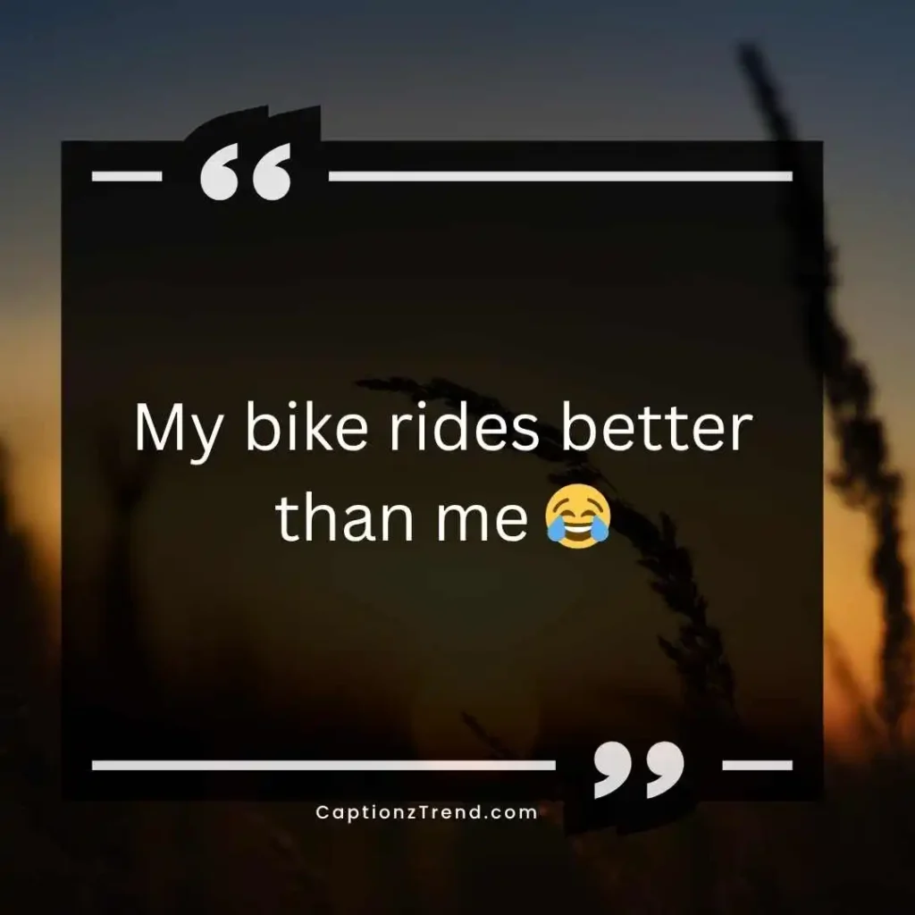 Funny Bike Pose Captions