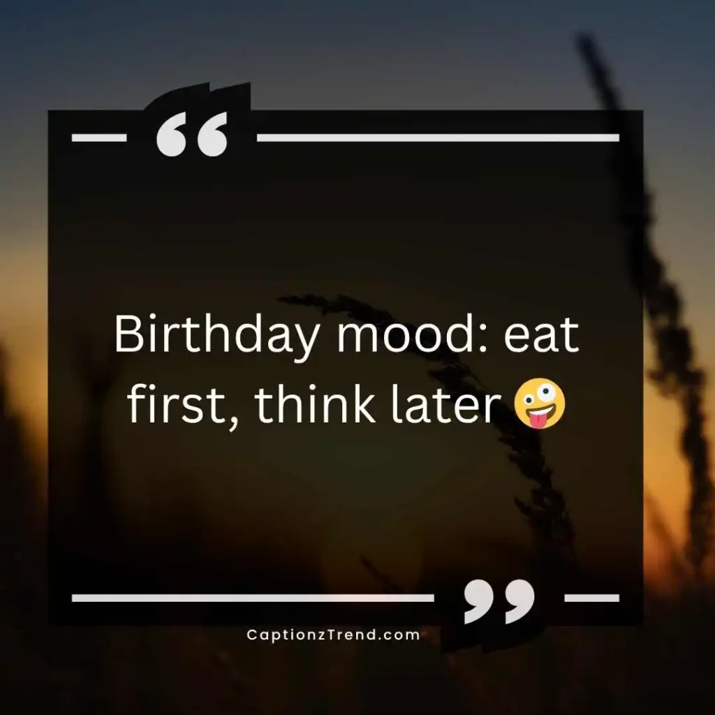 Funny Birthday Captions for Myself