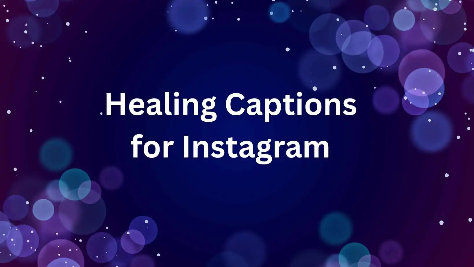 Healing Captions for Instagram