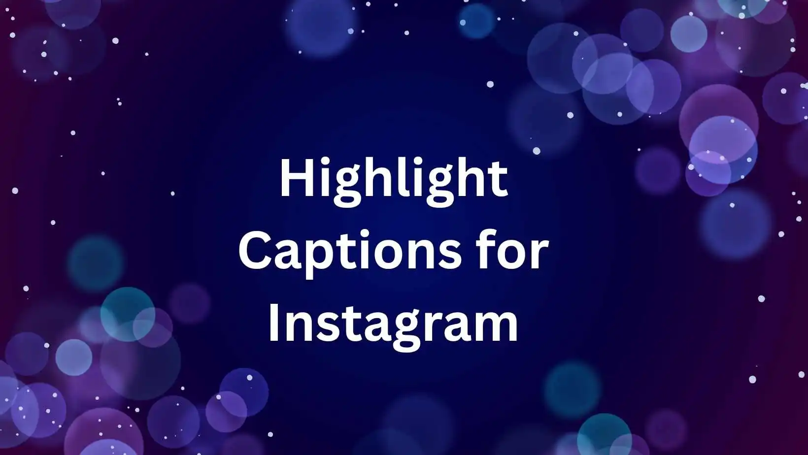 Highlight Captions for Instagram