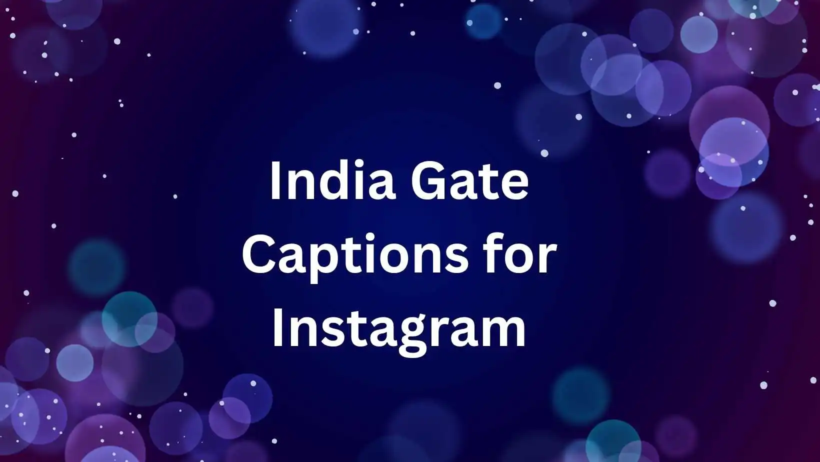 india gate captions for instagram
