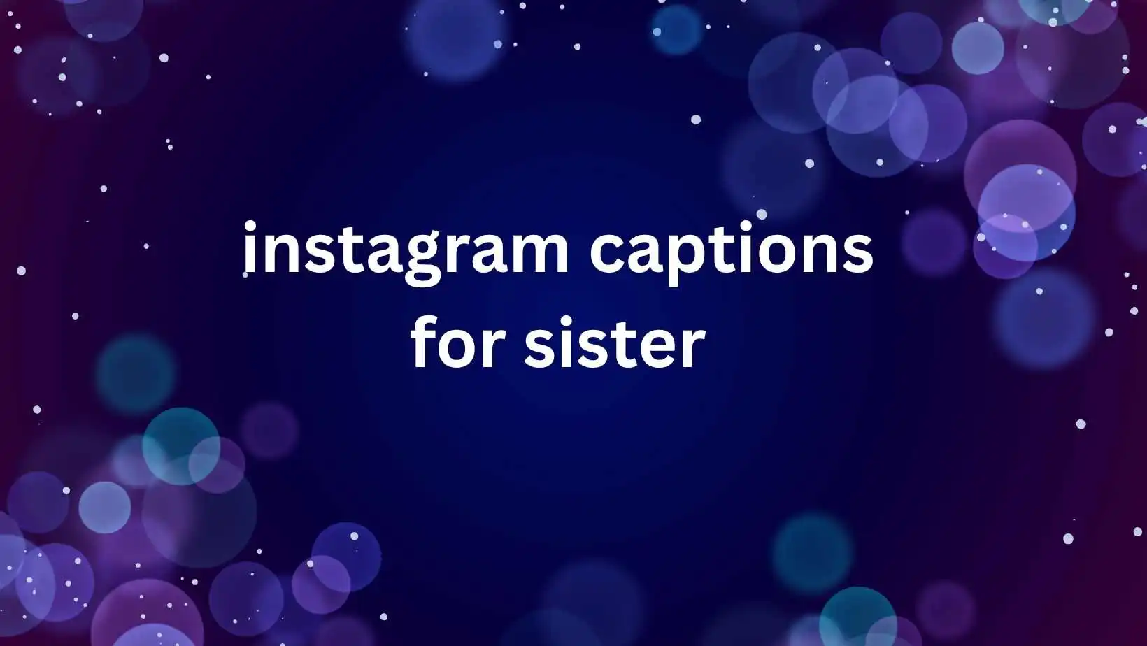 instagram captions for sister
