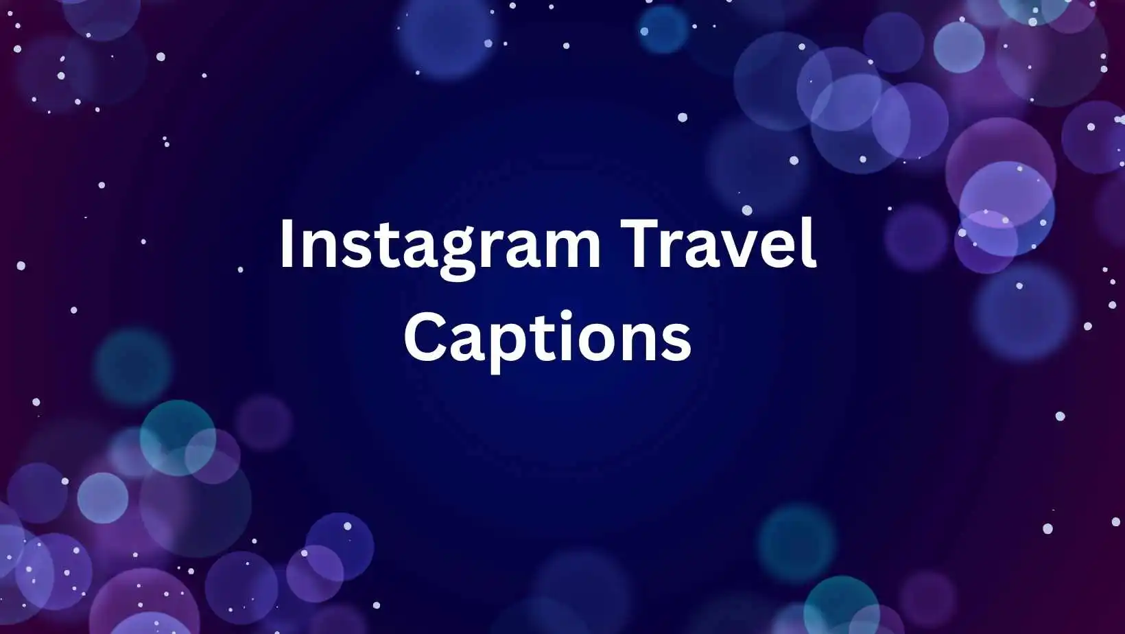 Instagram Travel Captions