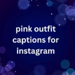 pink outfit captions for instagram