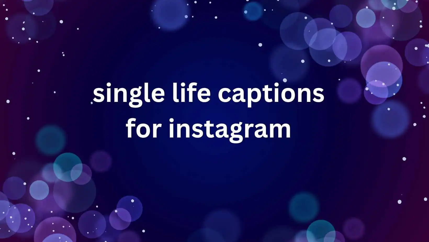 single life captions for instagram